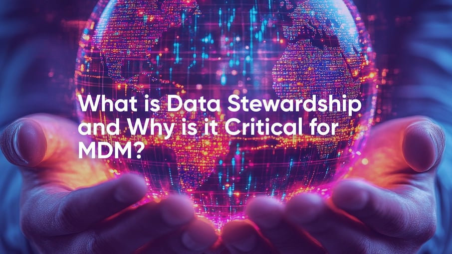 Was ist Data Stewardship und warum ist es für MDM so wichtig?