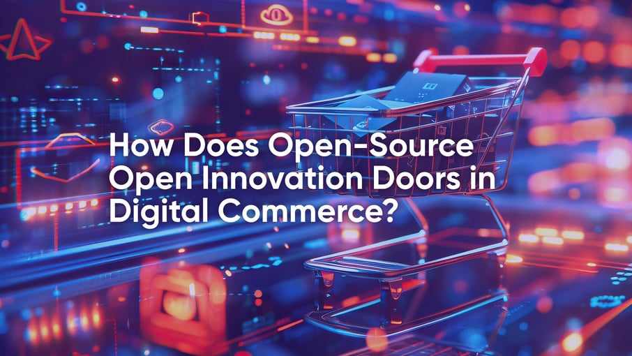 How Does Open-Source Open Innovation Doors in Digital Commerce?