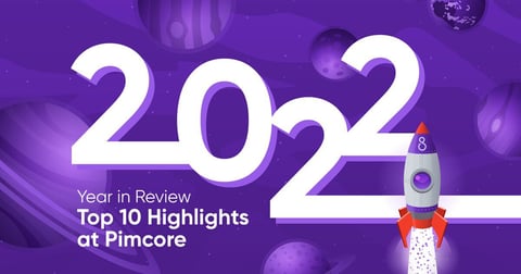 Top 10 Highlights at Pimcore in 2022