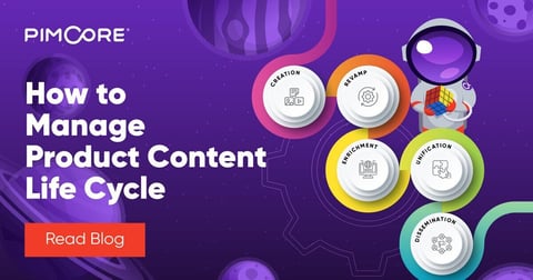 How to Manage Product Content Life Cycle?