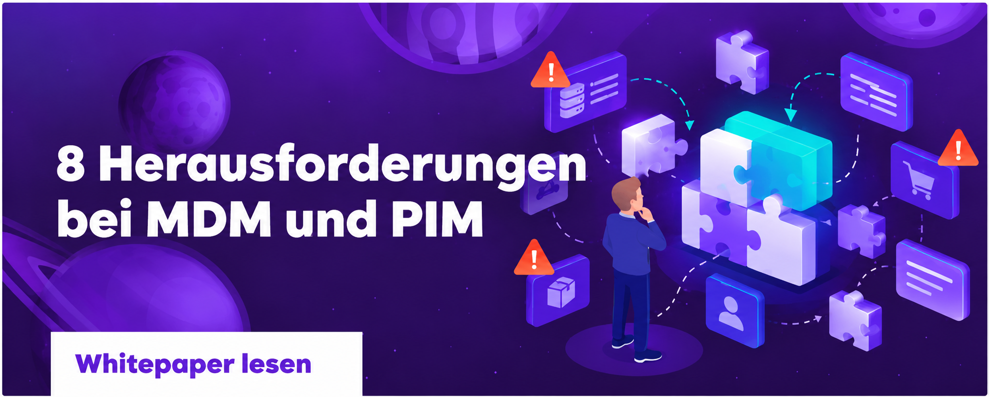 8 Herausforderungen bei MDM und PIM